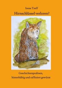 Produktbild: Hirnschl&uuml;ssel verloren? Spannende und unterhaltsame Kurzgeschichten