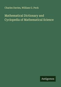 Produktbild: Mathematical Dictionary and Cyclopedia of Mathematical Science