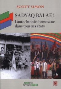 Produktbild: SADYAQ BALAE! L'autochtonie formosane dans tous ses etats