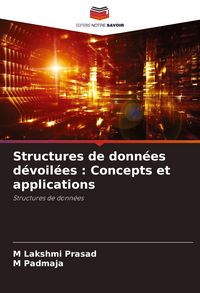 Produktbild: Structures de donn&eacute;es d&eacute;voil&eacute;es : Concepts et applications