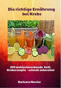Produktbild: Die richtige Ern&auml;hrung bei Krebs