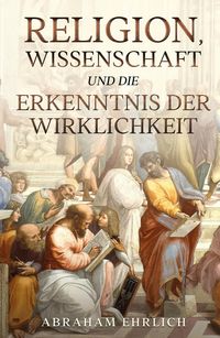 Produktbild: Religion, Wissenschaft und die Erkenntnis der Wirklichkeit