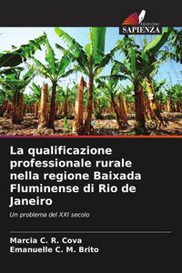 Produktbild: La qualificazione professionale rurale nella regione Baixada Fluminense di Rio de Janeiro