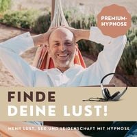 Produktbild: Finde Deine Lust! Mehr Lust, Sex und Leidenschaft mit Hypnose