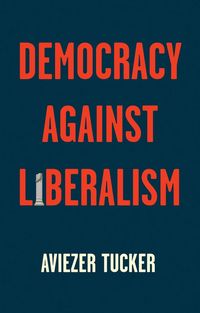 Produktbild: Democracy Against Liberalism