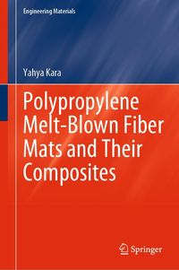 Produktbild: Polypropylene Melt-Blown Fiber Mats and Their Composites