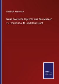 Produktbild: Neue exotische Dipteren aus den Museen zu Frankfurt a. M. und Darmstadt