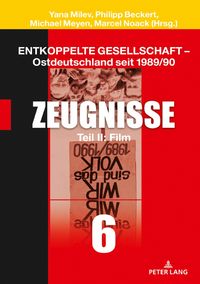 Produktbild: Entkoppelte Gesellschaft &ndash; Ostdeutschland seit 1989/90