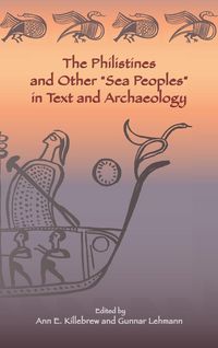 Produktbild: The Philistines and Other "Sea Peoples" in Text and Archaeology