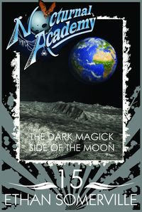 Produktbild: Nocturnal Academy 15 - the Dark Magick Side of the Moon