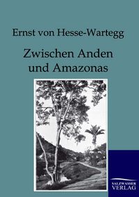 Produktbild: Zwischen Anden und Amazonas