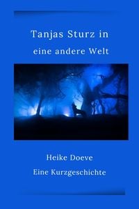 Produktbild: Tanjas Sturz in eine andere Welt
