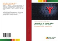 Produktbild: Semin&aacute;rio de Integra&ccedil;&atilde;o: humaniza&ccedil;&atilde;o em foco