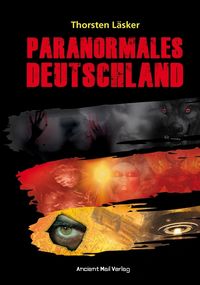 Bild vom Artikel Paranormales Deutschland vom Autor Thorsten Läsker