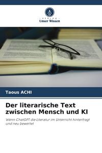 Produktbild: Der literarische Text zwischen Mensch und KI