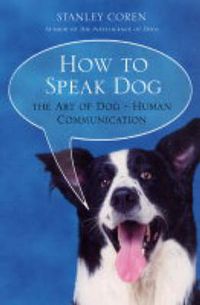 Produktbild: Coren, S: How To Speak Dog