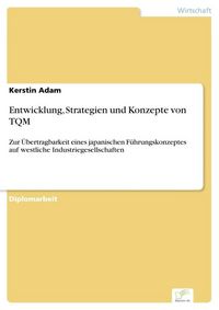 Produktbild: Entwicklung, Strategien und Konzepte von TQM