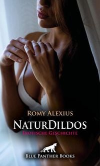 Produktbild: Naturdildos | Erotische Geschichte + 2 weitere Geschichten