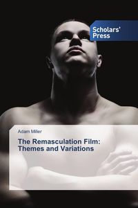 Produktbild: The Remasculation Film: Themes and Variations