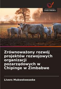 Produktbild: Zr&oacute;wnowa&iquest;ony rozw&oacute;j projekt&oacute;w rozwojowych organizacji pozarz&iquest;dowych w Chipinge w Zimbabwe