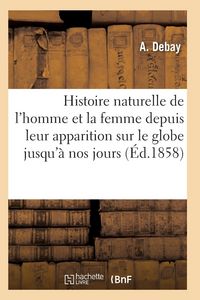 Produktbild: Histoire naturelle de l'homme et de la femme depuis leur apparition sur le globe terrestre 3e &eacute;d
