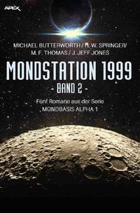 Bild vom Artikel Mondstation 1999, Band 2 vom Autor Michael Butterworth