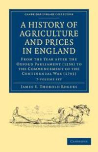 Produktbild: A History of Agriculture and Prices in England 7 Volume Set in 8 Pieces