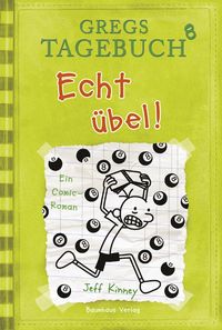Bild vom Artikel Echt übel! / Gregs Tagebuch Bd.8 vom Autor Jeff Kinney