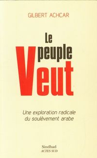 Produktbild: Le peuple veut : une exploration radicale du soul&egrave;vement arabe