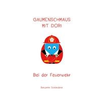Produktbild: Gaumenschmaus mit Dori - Bei der Feuerwehr