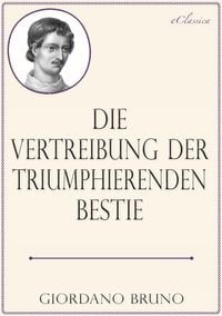Produktbild: Giordano Bruno: Die Vertreibung der triumphierenden Bestie