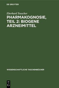 Produktbild: Pharmakognosie, Teil 2: Biogene Arzneimittel