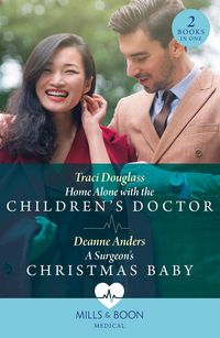 Produktbild: Home Alone With The Children's Doctor / A Surgeon's Christmas Baby