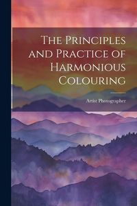 Produktbild: The Principles and Practice of Harmonious Colouring