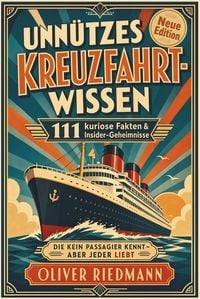 Produktbild: Unn&uuml;tzes Kreuzfahrt-Wissen, das keiner braucht &ndash; aber jeder liebt