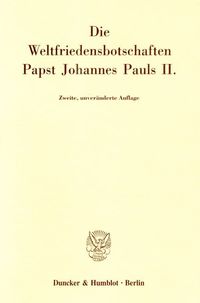Bild vom Artikel Die Weltfriedensbotschaften Papst Johannes Pauls II. vom Autor Johannes Paul II.