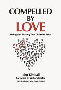 Produktbild: Compelled By Love: Living and Sharing Your Christian Faith