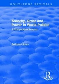 Produktbild: Adem, S: Anarchy, Order and Power in World Politics