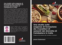 Produktbild: Uno studio sulle esigenze di formazione dei rivenditori di sementi del distretto di Coimbatore in India