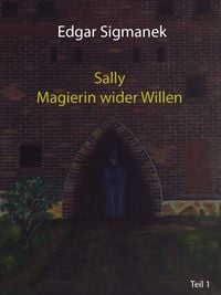 Produktbild: Sally - Magierin wider Willen