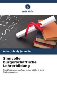 Produktbild: Sinnvolle b&uuml;rgerschaftliche Lehrerbildung