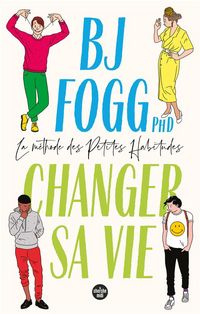 Produktbild: Changer sa vie : la m&eacute;thode des petites habitudes