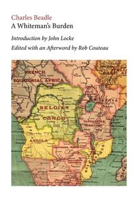 Produktbild: A Whiteman's Burden. Edited with Annotations and an Afterword by Rob Couteau