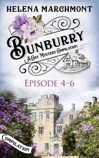 Bild vom Artikel Bunburry - Episode 4-6 vom Autor Helena Marchmont