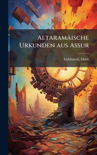 Produktbild: Altaram&auml;ische Urkunden aus Assur