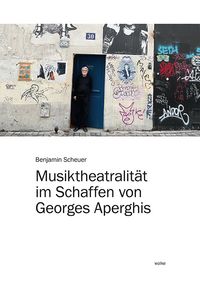 Produktbild: Musiktheatralit&auml;t im Schaffen von Georges Aperghis