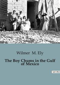 Produktbild: The Boy Chums in the Gulf of Mexico