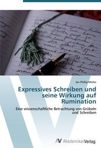 Produktbild: Expressives Schreiben und seine Wirkung auf Rumination