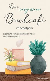 Produktbild: Das vergessene Buchcaf&eacute; im Stadtpark