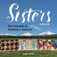 Produktbild: Sisters, Oregon - Five Decades of Quilting in America